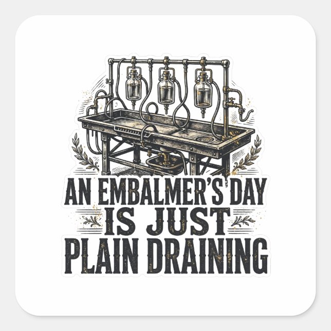 Embalmer Plain Draining Funny Mortuary Sticker (Front)