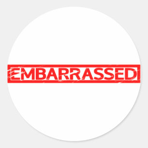 Embarrassed Stamp Classic Round Sticker