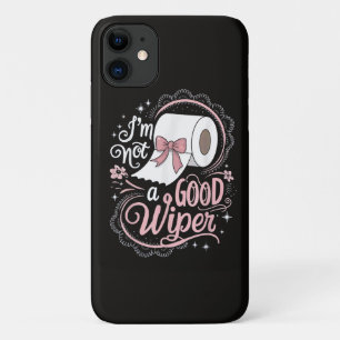 Embarrassing Funny Im Not a Good Wiper Case-Mate iPhone Case