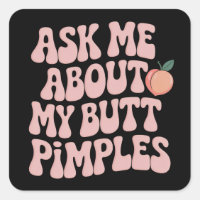 Embarrassing Funny Inappropriate Butt Pimples Meme