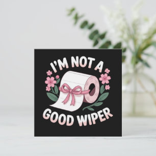 Embarrassing I'm Not A Good Wiper Funny Humor Invitation