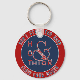 Emblem Hot Thick and Pretty Don't Stare Too Hard Key Ring