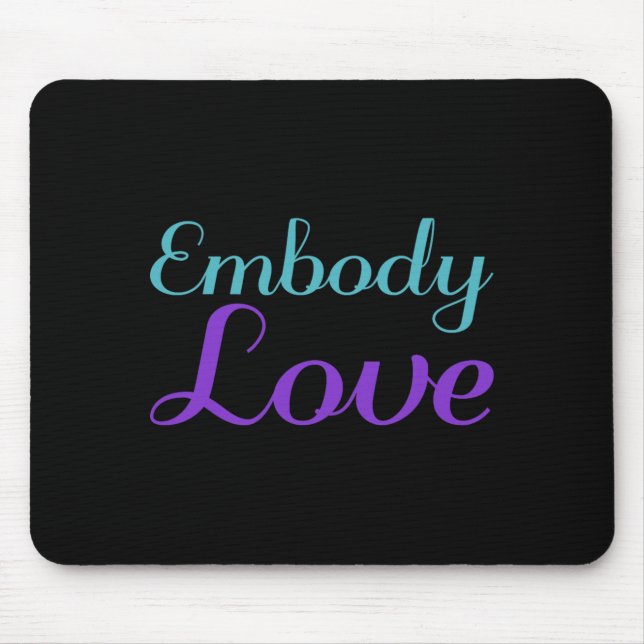 Embody Love Prevention Awareness Design Mouse Pad (Front)