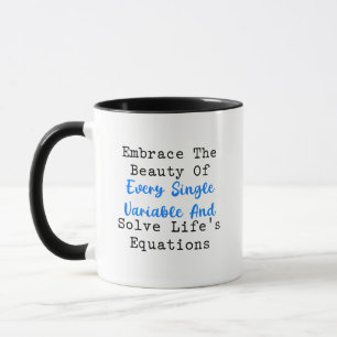 Embrace Beauty Variables Solve Life's Equations Mug