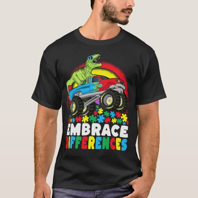 Embrace Differences T Rex Monster Truck Autism  T-Shirt (Front)