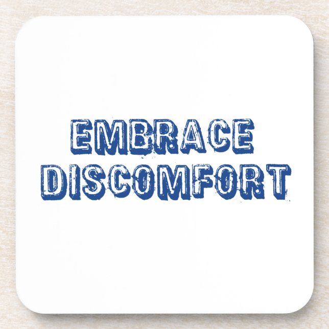 Embrace Discomfort Coaster (Front)