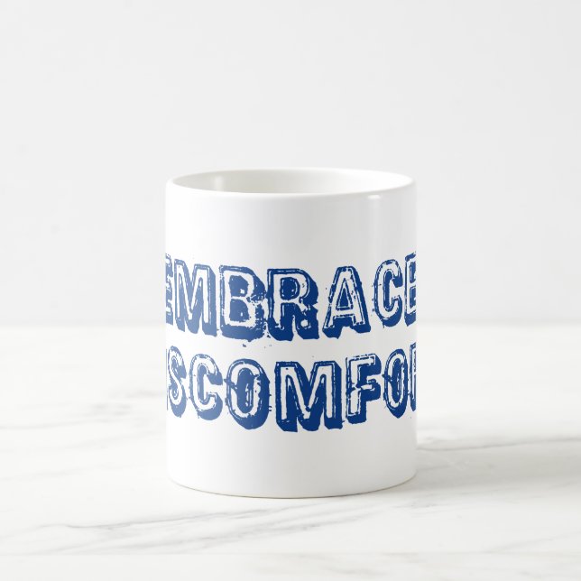 Embrace Discomfort Coffee Mug (Center)