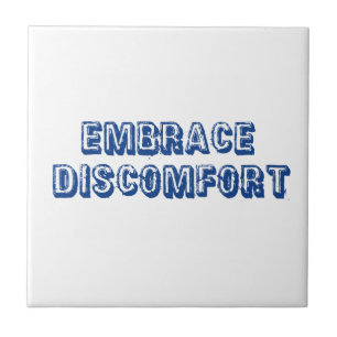 Embrace Discomfort Tile