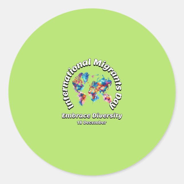 Embrace Diversity. International Migrants Day Classic Round Sticker (Front)