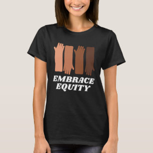 Embrace Equity Happy International Women s Day Cha T-Shirt