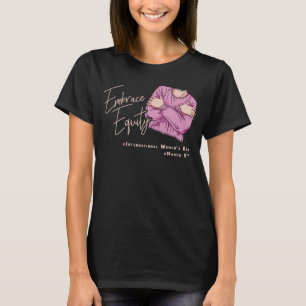 Embrace Equity International Womens Day 1 T-Shirt