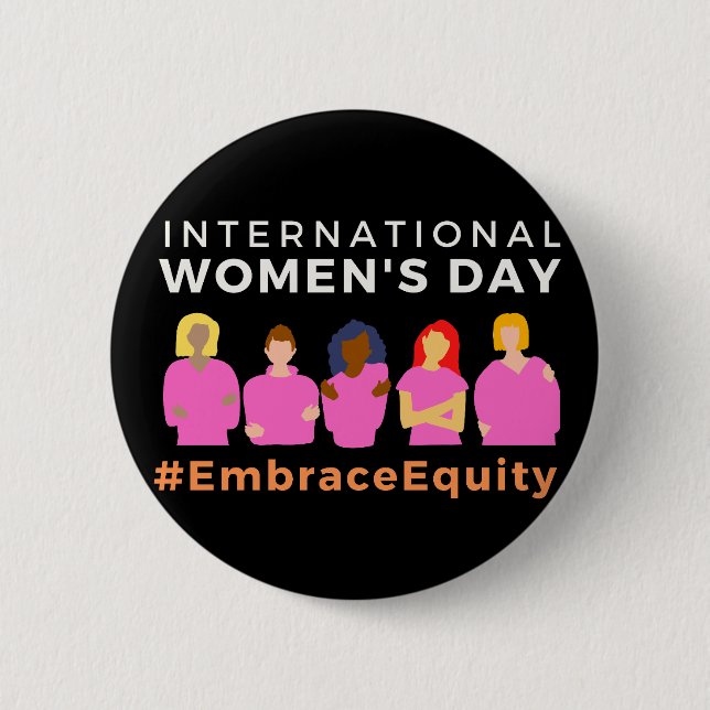 Embrace Equity International Women's Day 2023 6 Cm Round Badge (Front)