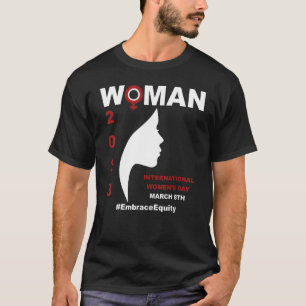 Embrace Equity International Women's Day 2023 T-Shirt