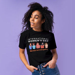 Embrace Equity International Women's Day T-Shirt