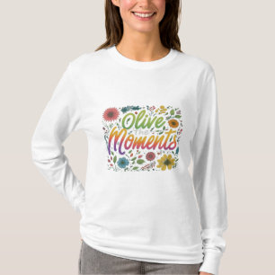 Embrace Every Hue - "Olive the Moments" T-Shirt