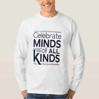 "Embrace Every Mind: Celebrate Minds of All Kinds  T-Shirt