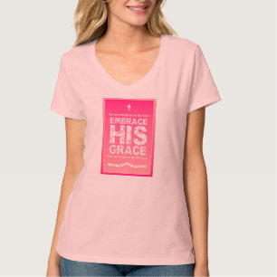 'Embrace HIS Grace' Ladies Pink V-Neck T-Shirt