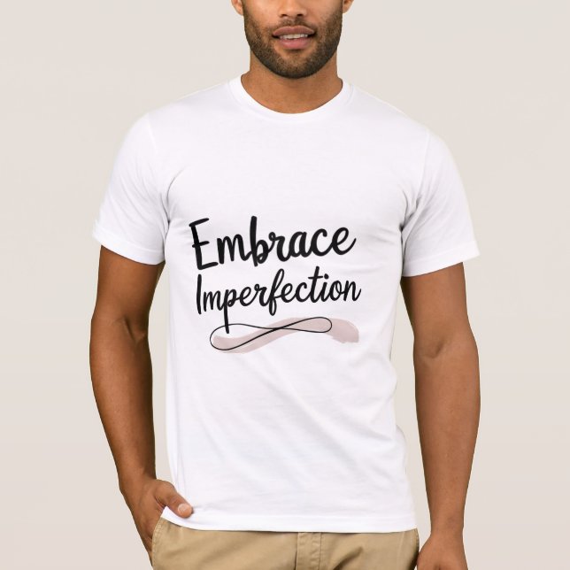 Embrace Imperfection T-Shirt (Front)