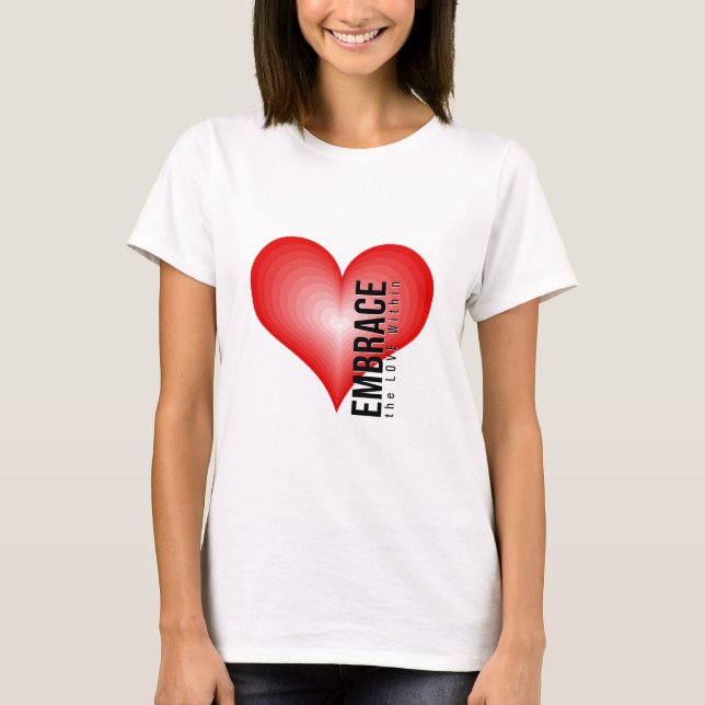 Embrace Love Within T-Shirt (Front)