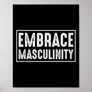 Embrace Masculinity Men Gym  Poster