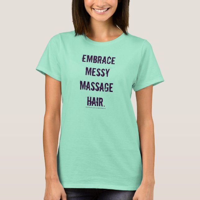 Embrace Messy Massage Hair Graphic Tee (Front)