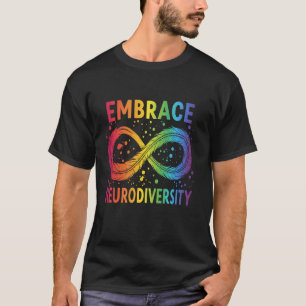 Embrace Neurodiverity Rainbow Infinity Feather Aut T-Shirt