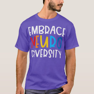 Embrace Neurodiversity ADHD Autism ASD Autism Awar T-Shirt