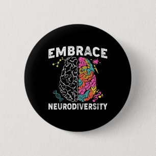 Embrace Neurodiversity ADHD Autism Awareness  6 Cm Round Badge