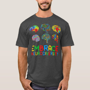 Embrace Neurodiversity ADHD Autism Awareness Brain T-Shirt