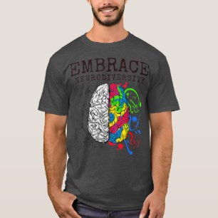 Embrace Neurodiversity Autism ASD Awareness Brain T-Shirt