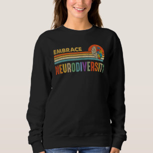 Embrace Neurodiversity Autism Awareness Asd Adhd V Sweatshirt