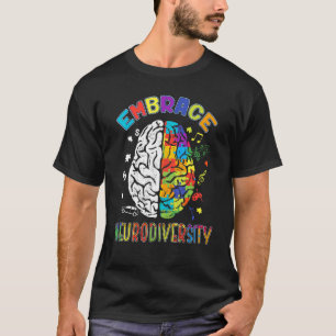 Embrace Neurodiversity Autism Awareness ASD Men Wo T-Shirt