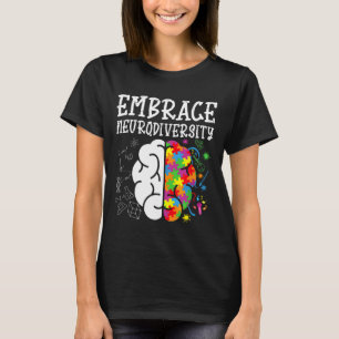 Embrace Neurodiversity Autism Awareness Men Women  T-Shirt