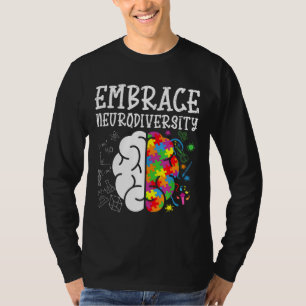 Embrace Neurodiversity Autism Awareness Men Women  T-Shirt