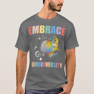 Embrace Neurodiversity Autism Mum Mental Health AD T-Shirt