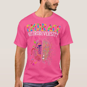Embrace Neurodiversity Brain ADHD Autism Awareness T-Shirt