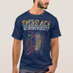 Embrace Neurodiversity Brain ADHD Autism Awareness T-Shirt
