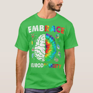 Embrace Neurodiversity Brain Embrace ADHD Autism T T-Shirt