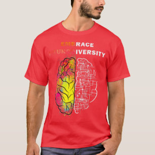 Embrace Neurodiversity Embrace ADHD Autism ASD 684 T-Shirt