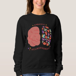 Embrace Neurodiversity Mental Health Aspergers Aut Sweatshirt