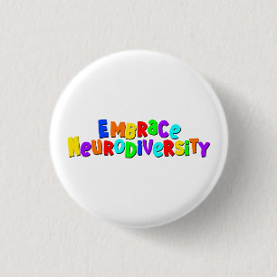 Embrace Neurodiversity Neurodivergent Awareness 3 Cm Round Badge