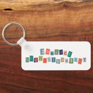 Embrace Neurodiversity Neurodivergent Awareness Key Ring