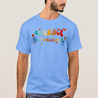 Embrace Neurodiversity Teacher Kids Autism Awarene T-Shirt