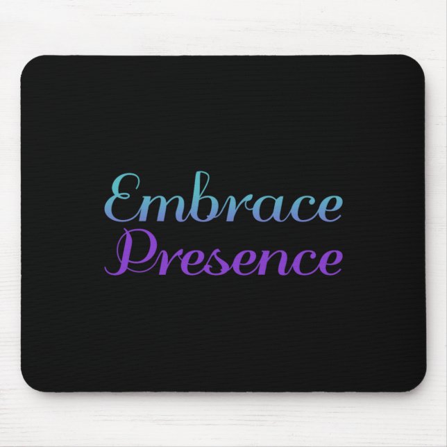 Embrace Presence Prevention Awareness Design Mouse Pad (Front)