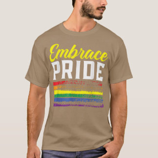 Embrace Pride LGBTQ Gender Equality Rainbow Pride  T-Shirt