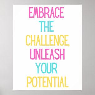 Embrace the Challenge, Unleash Your Potential- Poster