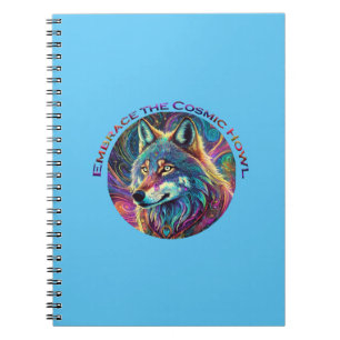 Embrace the Cosmic Howl Wolf Notebook