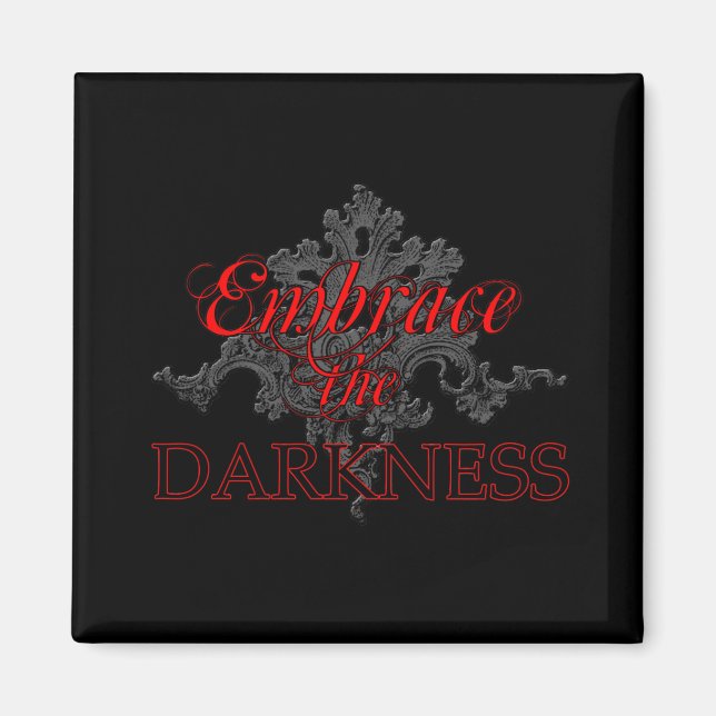 Embrace the Darkness Magnet (Front)
