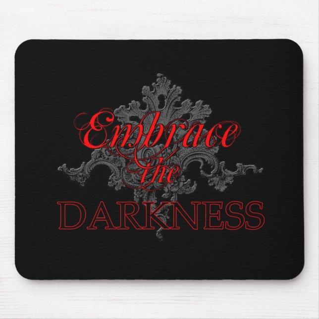 Embrace the Darkness Mouse Pad (Front)