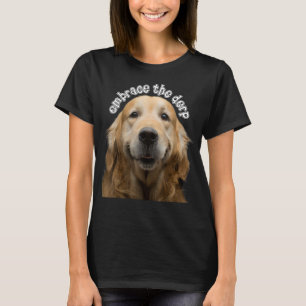Embrace the Derp Derpy Dog Derpy Golden Retriever T-Shirt